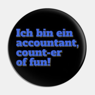 Ich Bin Ein Accountant Counting Champion Pin