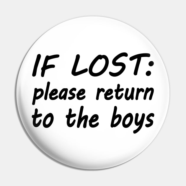 If lost please return to the boys Pin by WolfGang mmxx