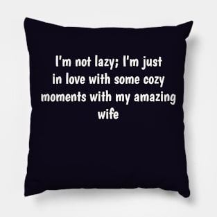 Funny valentines day joke for wife Pillow