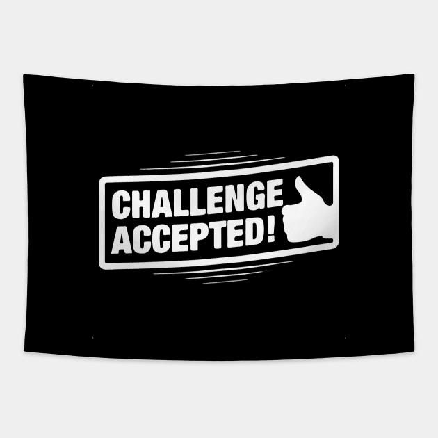 Challenge Accepted Tapestry by GramophoneCafe