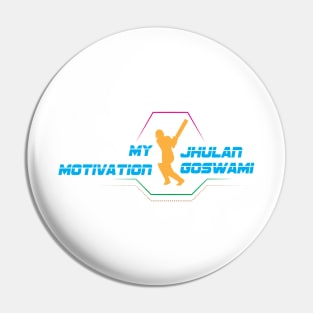 My Motivation - Jhulan Goswami Pin