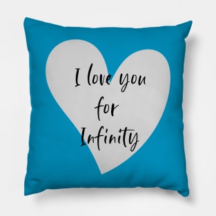 I love you for Infinity Pillow