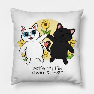 Besties Are Like Ebony and Ivory Pillow