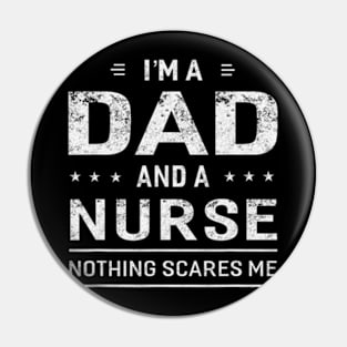 I'm A Dad And Nurse Father Pin