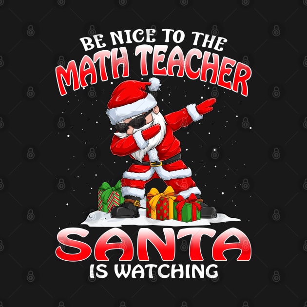 Be Nice To The Math Teacher Santa is Watching by intelus