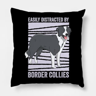 Easily Distracted By Border Collie Funny Dog Pillow