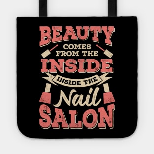 Beauty Comes From The Inside Inside The Nail Salon Tote