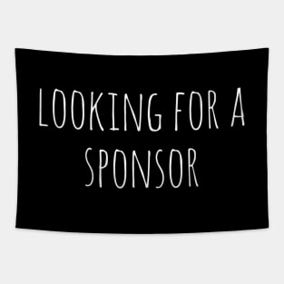 Looking For A Sponsor Tapestry