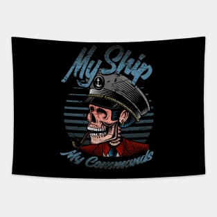 My Ship, my commands, skull captain Tapestry