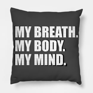 Breath, body, mind Pillow