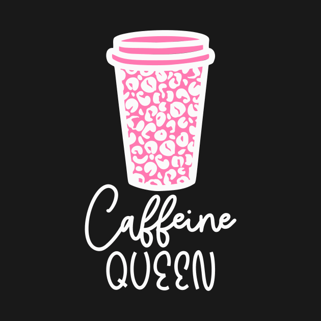 Caffeine Queen Design by OTM Sports & Graphics