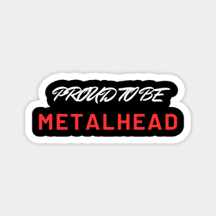 Proud to be Metalhead Magnet