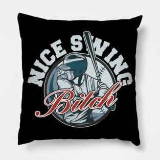 Nice Swing Bitch Pillow