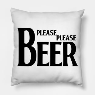 Please Please Beer Pillow