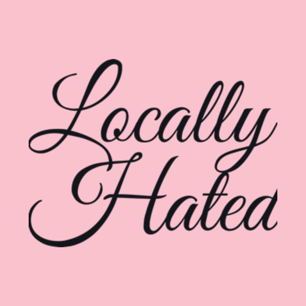 Locally Hated by cloudviewv2