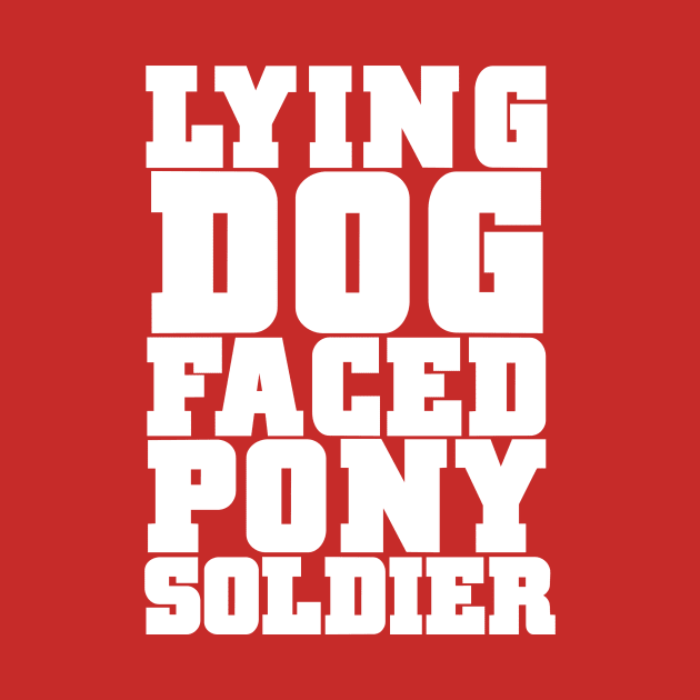 Lying Dog Faced Pony Soldier by C E Richards