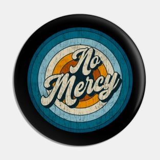 No Mercy - Retro Circle Vintage Pin