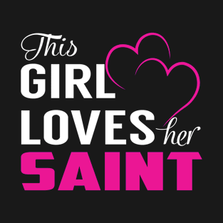 This Girl Loves Her SAINT T-Shirt