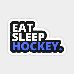 Eat Sleep Hockey Repeat Magnet