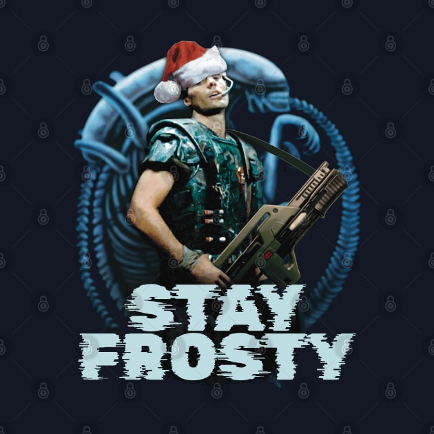 Aliens (1986): STAY FROSTY! by SPACE ART & NATURE SHIRTS 