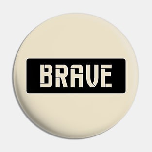 BRAVE Pin