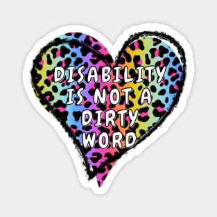 Disability Is Not A Dirty Word Magnet