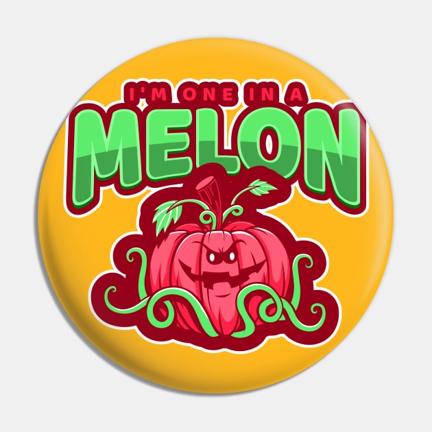 I'm one in a melon spooky watermelon Pin by Art Deck