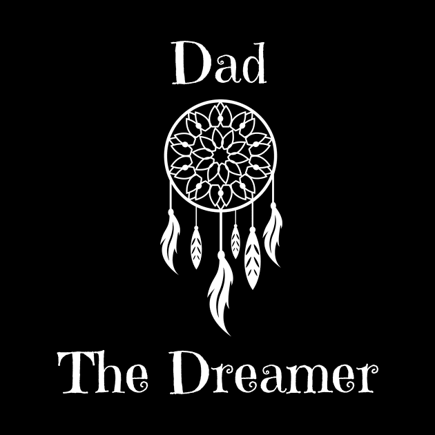 Dad The Dreamer by Dad The Dreamer