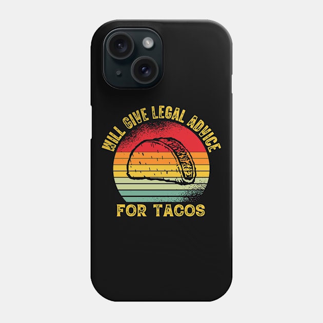 Will Give Legal Advice For Tacos Vintage Phone Case by BramCrye