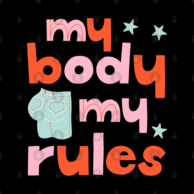 My body- My rules by Obey Yourself Now