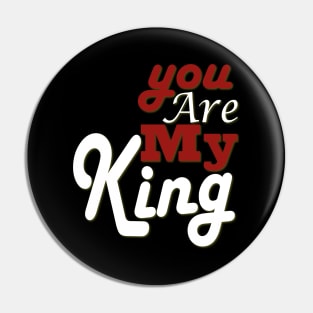 you are my king Pin