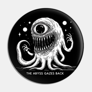 The Abyss Gazes Back Pin