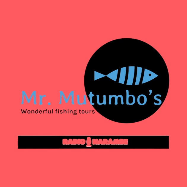 Mr Mutumbos by RadioHarambe