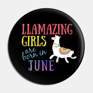 Llama Llamazing Girls Are Born in June Birthday Design Pin