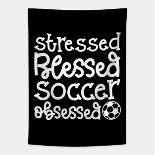 Stressed Blessed Soccer Obsessed Girls Boys Cute Funny Tapestry