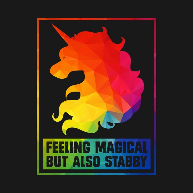 Feeling Magical But Also Stabby Tie Dye Animals Cute Unicorn Shirts For Women Men Gift by Norine Linan 