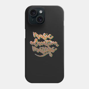 Cute Music Education Matters Music Teacher Phone Case