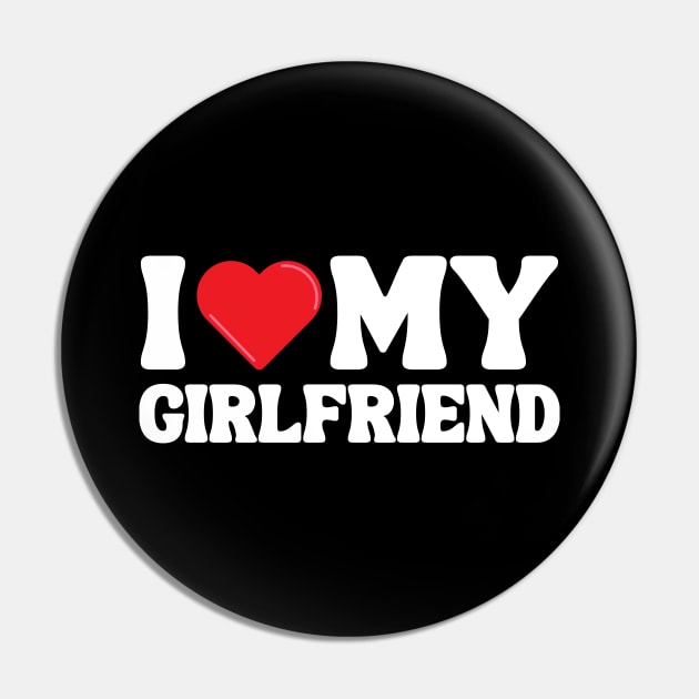 I Love My Girlfriend Pin by Xtian Dela ✅