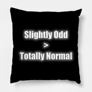 Slightly Odd > Totally Normal Pillow