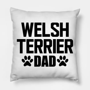 Welsh Terrier Dad - Welsh Terrier Dog Dad Pillow