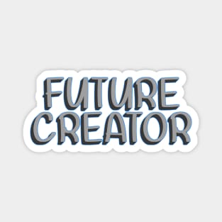 Future Creator Magnet