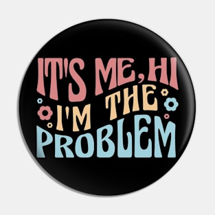 Hello, I'm the Issue: Humorous Statement Pin