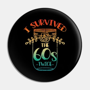 i survived the sixties twice Pin