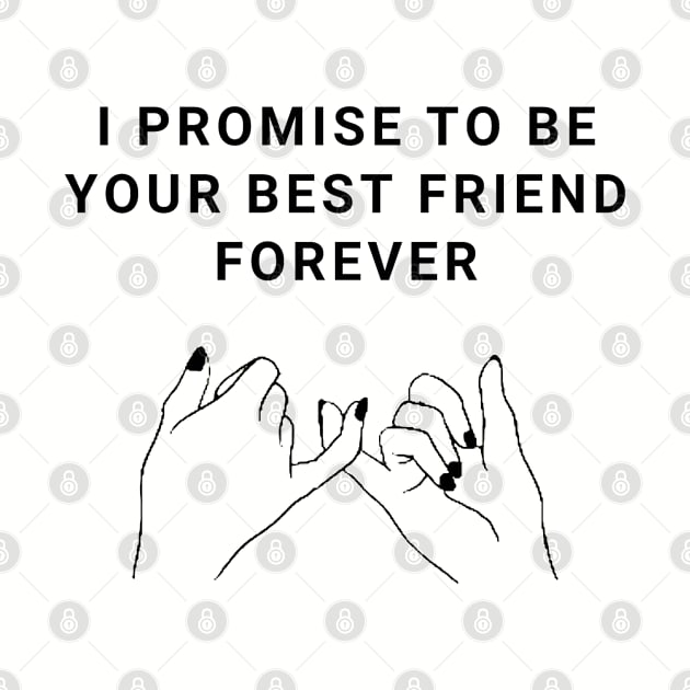 I Promise To Be Your Best Friend Forever by Gamers World Store