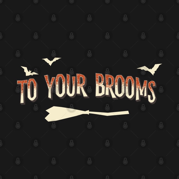 Support the sisterhood: To your brooms (for dark backgrounds) by Ofeefee