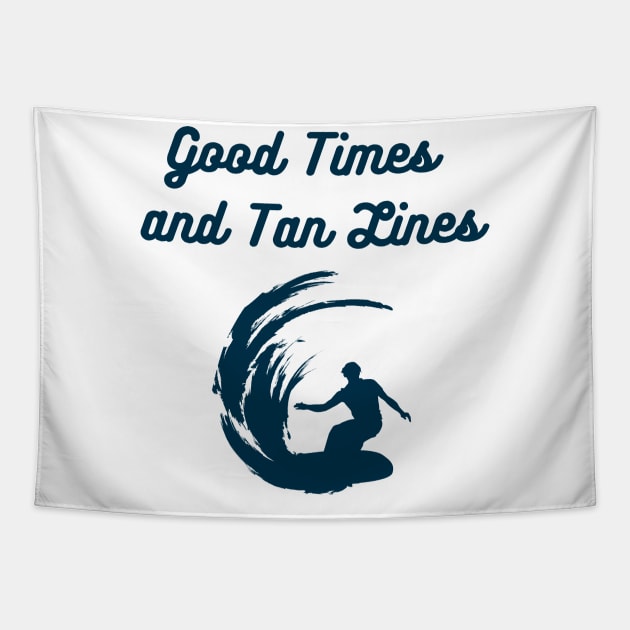 Good Times and Tan Lines Shirt Design 1 Tapestry by AquaOutlet