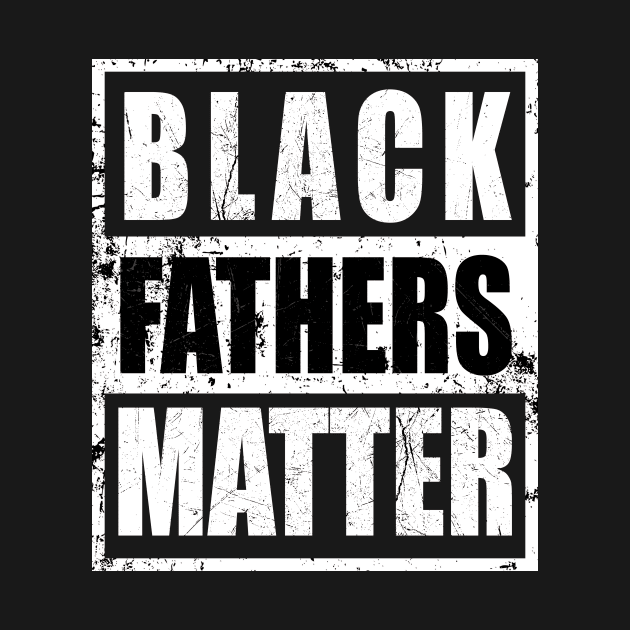 black fathers matter by sigma-d