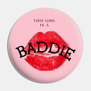 Lips Fashion T-Shirt - "This girl is a BADDIE" Pin