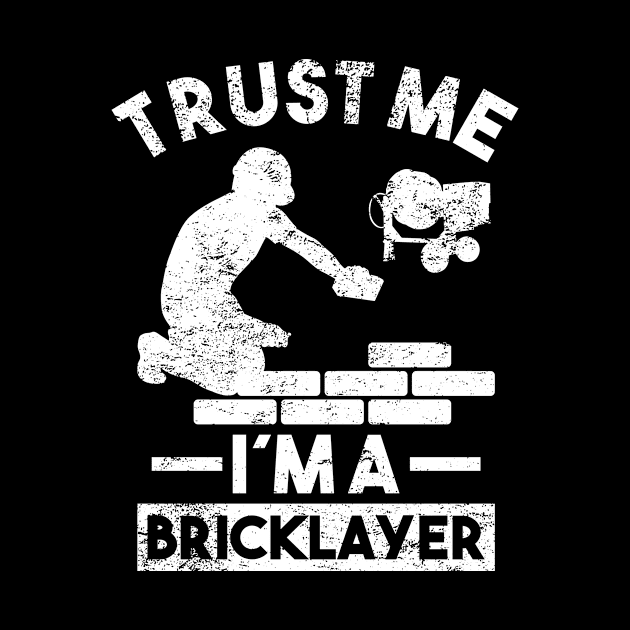 Trust me I´m a Bricklayer funny saying gift idea by POS