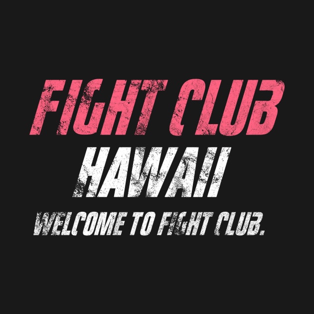 Fight Club Hawaii by Clathrus